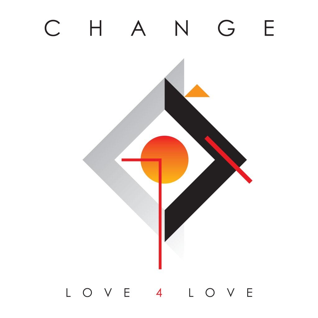 La cover di "Love 4 Love" dei Change
