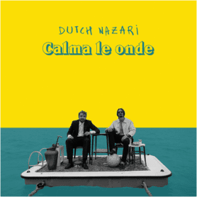 La cover del singolo "Calma le Onde" di Dutch Nazari